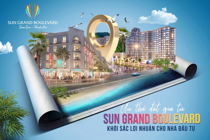 Cùng điểm qua những ưu thế vượt trội của dự án Sun Grand Boulevard Sầm Sơn